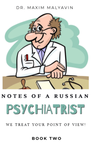 Notes of a Russian Psychiatrist, Book II